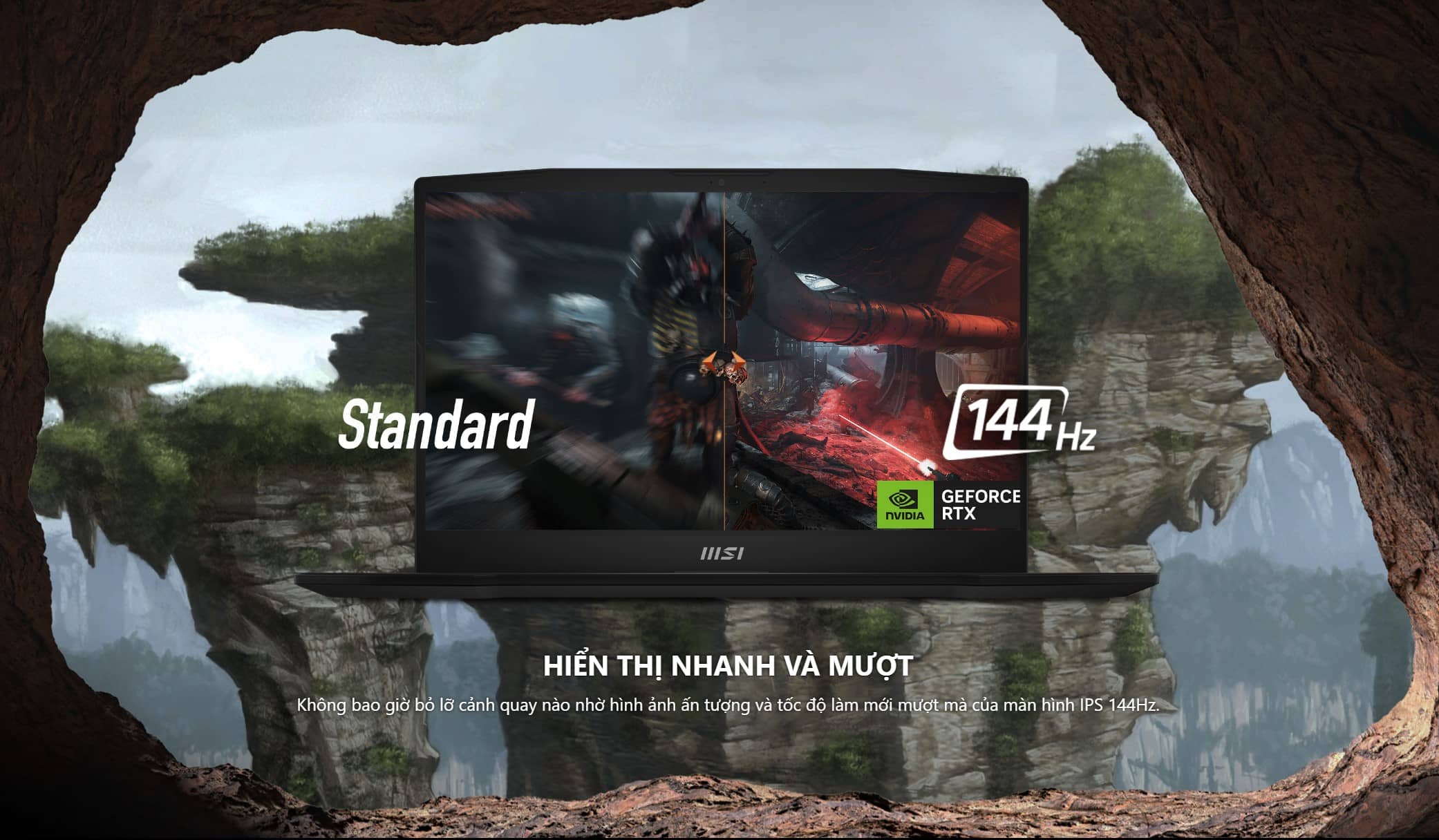 Không bao giờ bỏ lỡ cảnh quay nào nhờ hình ảnh ấn tượng và tốc độ làm mới mượt mà của màn hình IPS 144Hz.
