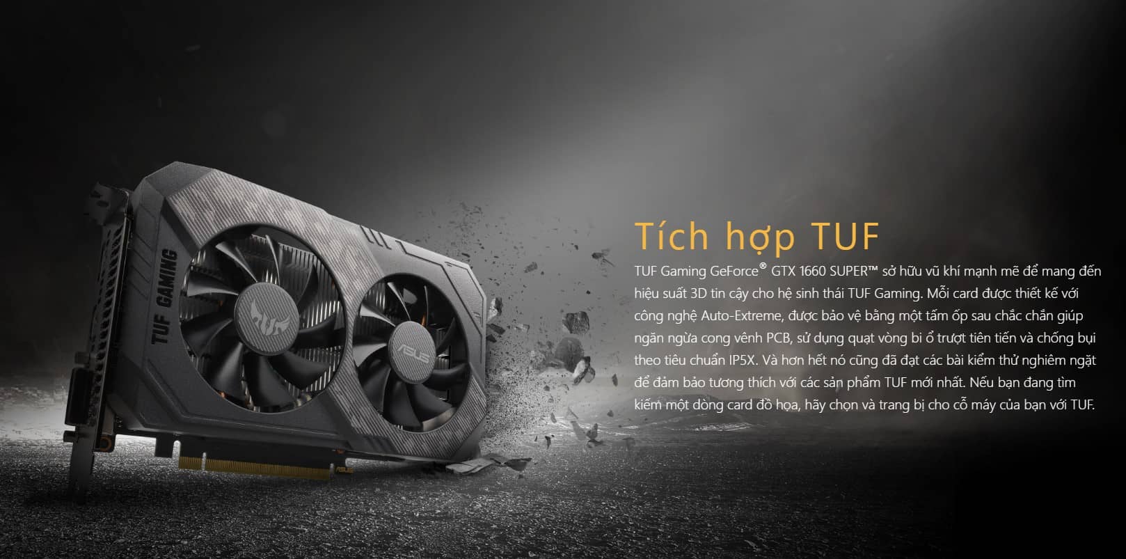 Card màn hình ASUS TUF GTX 1660 Super-6G GAMING (6GB GDDR6, 192-bit, DVI+HDMI+DP, 1x8-pin)