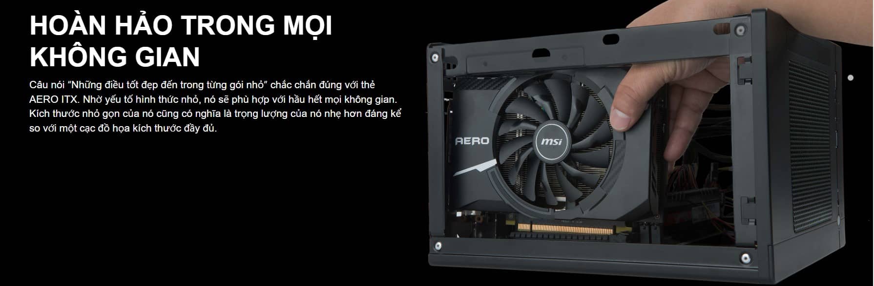 Card màn hình MSI GT 1030 AERO ITX 2GD4 OC (2GB GDDR4, 64-bit, DVI+HDMI)