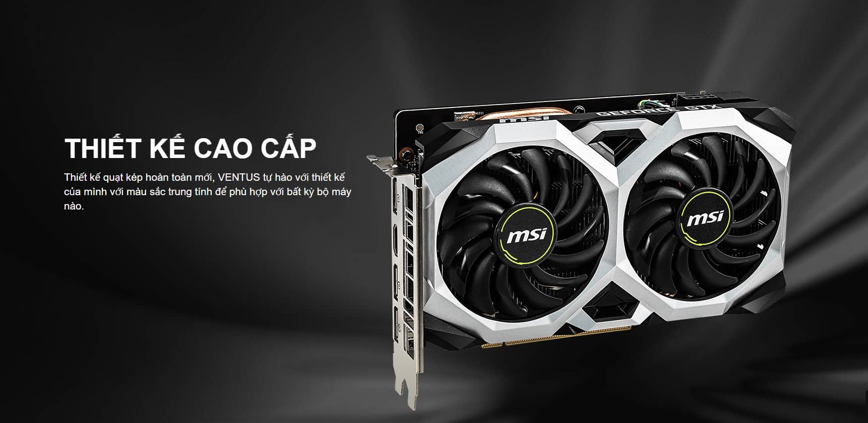 Card màn hình MSI GTX 1660 Super VENTUS XS OC (6GB GDDR6, 192-bit, HDMI+DP