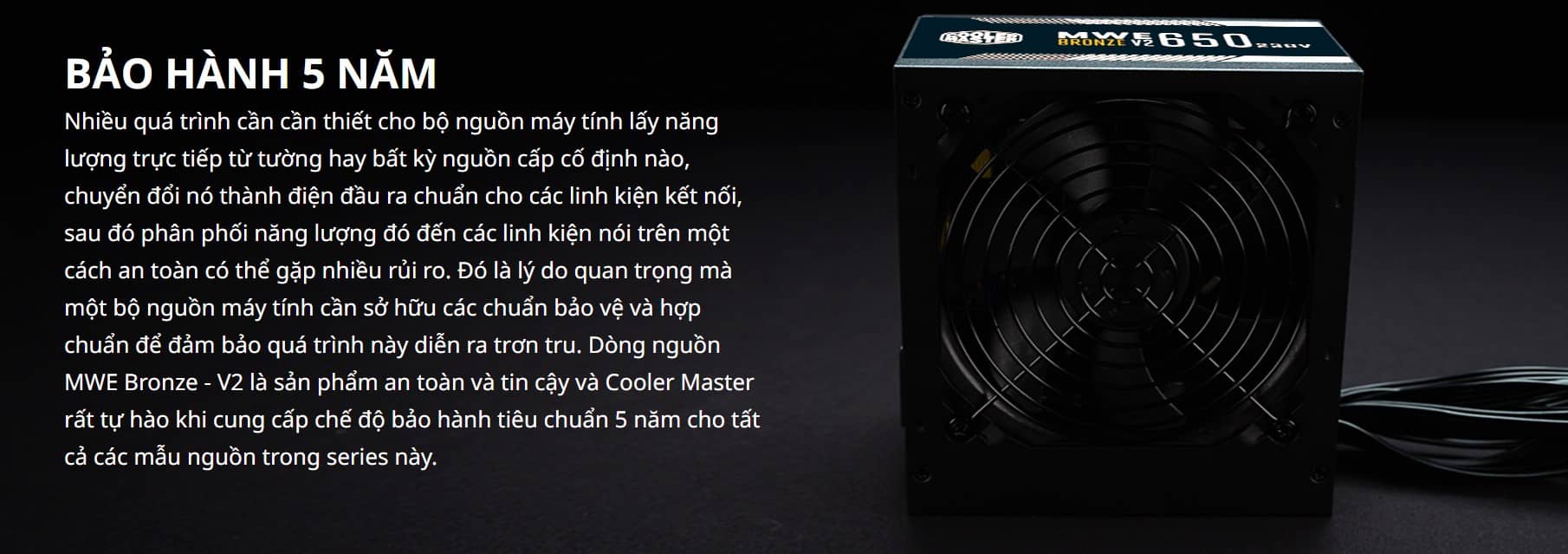 Nguồn máy tính Cooler Master MWE V2 230V 650 650W Plus Bronze (80 Plus Bronze/Màu Đen)