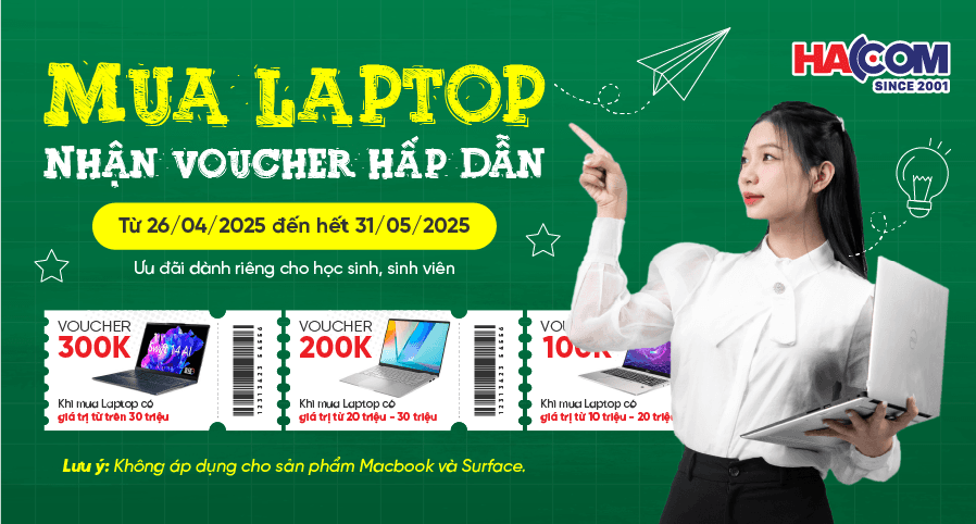 ƯU ĐÃI HỌC SINH - SINH VIÊN MUA LAPTOP TẠI HACOM