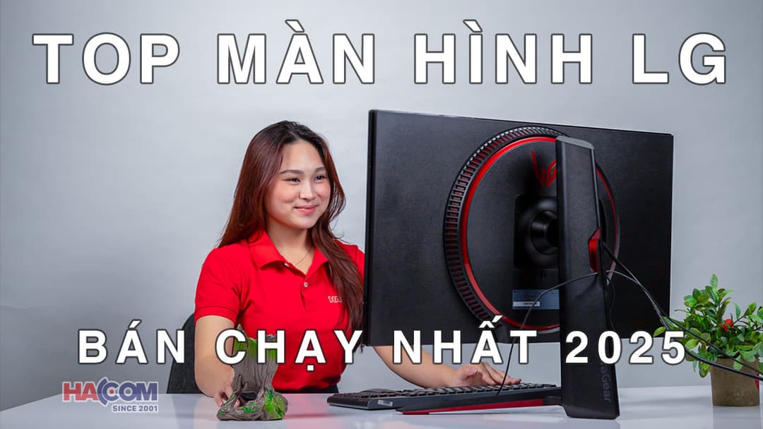 Top 5 màn hình LG bán chạy nhất 2025