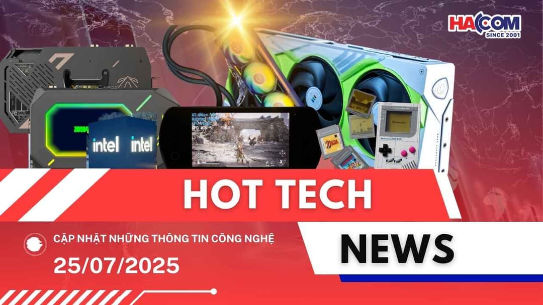 Bản tin công nghệ 25/07/2025