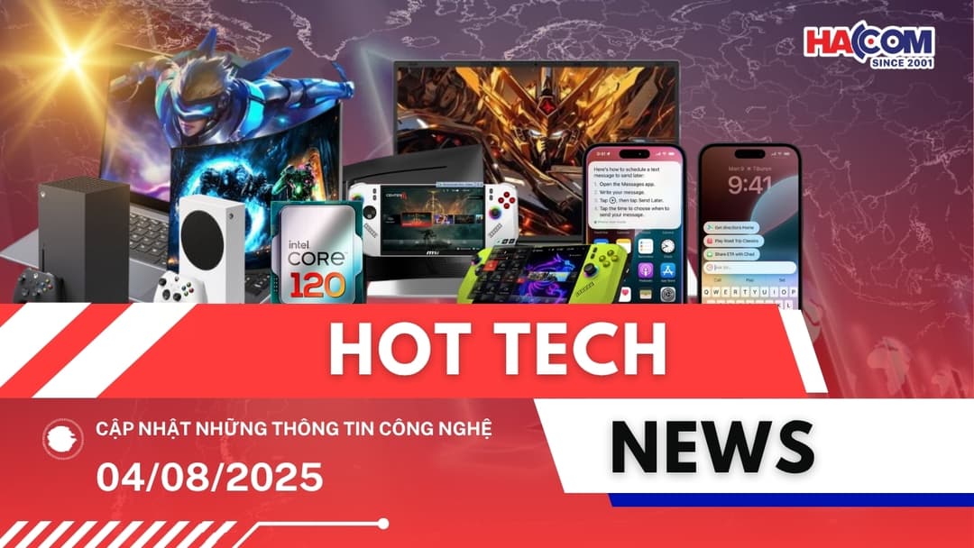 Bản tin công nghệ 04/08/2025