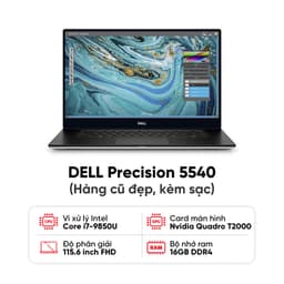 Laptop DELL Precision 5540 / I7 9850H / 16GB RAM / 512GB SSD / Nvidia Quadro T2000 / Màn 15.6 inch FHD / Kèm sạc - Hàng cũ đẹp