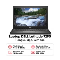 Laptop DELL Latitude 7290 / I5-8350U / 8GB RAM / 256GB SSD / Màn 12.5 inch HD / Kèm sạc - Hàng cũ đẹp