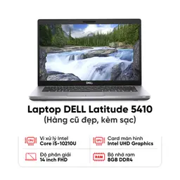 Laptop DELL Latitude 5410 / I5-10210U / 8GB RAM / 256GB SSD / Màn 14 inch FHD / Kèm sạc - Hàng cũ đẹp