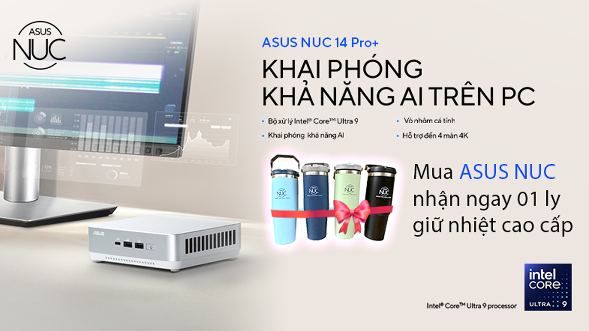 NHẬN NGAY LY GIỮ NHIỆT CAO CẤP KHI MUA ASUS NUC 